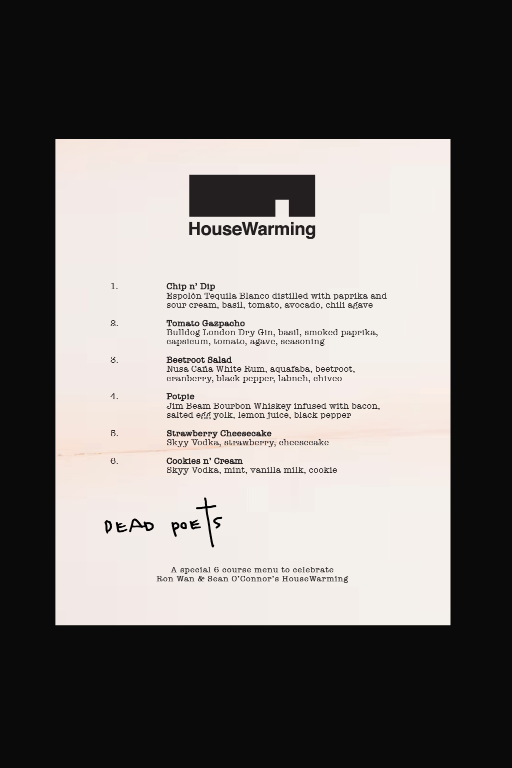 Design and production of HouseWarming at Dead Poets by Ron Wan and Sean O'Connor with cocktails and beverages in collaboration with Nikita Matveev in Central, Hong Kong.